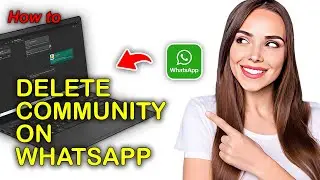 How To Delete Community On Whatsapp | Quick & Easy Tutorial