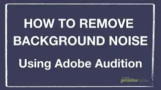 Remove Background Noise in Adobe Audition