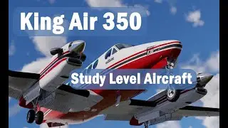 Study Level: King Air 350 | X-Plane 12