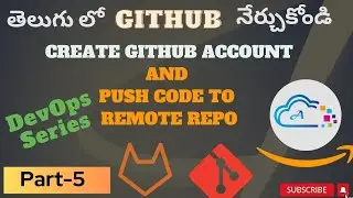 Git Account Creation and Push code to remote Repo - DevOps in Telugu