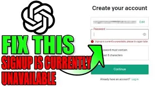 Fix ChatGPT Not Working! | ChatGPT Signup Currently Unavailable Error
