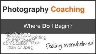 Photography Tips: What to learn first - avoid being overwhelmed.