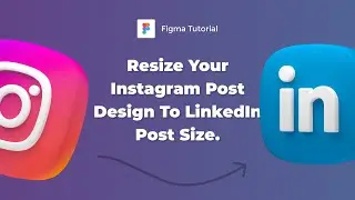 How to resize your Instagram post design to LinkedIn post size in Figma.