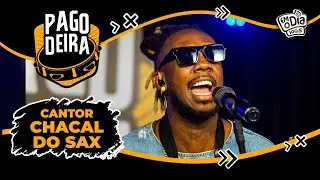 Pagodeira - Cantor Chacal do Sax #Completo