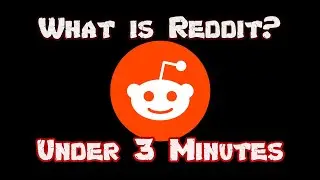 What is Reddit - Understanding How Reddit Works!