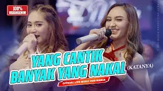 Yang Cantik Banyak Yang Nakal (Katanya) | Official Live Music | Duo Manja