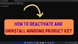 How to Deactivate and Uninstall Windows Product Key in Windows 11