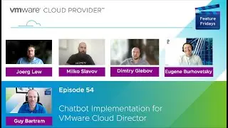 Feature Friday Episode 54 - Chatbot Implementation for VMware Cloud Director