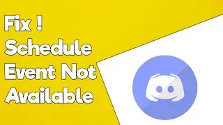 Create schedule event not available discord ! Fix (Quick & Simple)