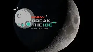 NASA’s Break the Ice Lunar Challenge Awards Ceremony