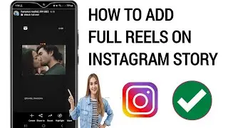 How To Add Full Reels on Instagram story (Update 2024) || How To Share Full Reel on Instagram Story