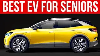 7 BEST EV for SENIORS that you can buy in 2024