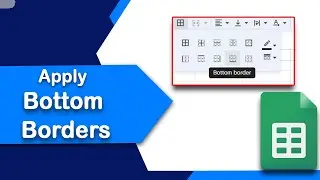 How to Apply Bottom Borders in Google Sheets