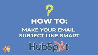 How to Make your Email Subject line Smart on HubSpot - E-commerce Tutorials