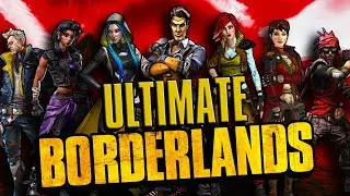 I Created The ULTIMATE Borderlands Game!