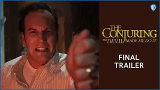 THE CONJURING: THE DEVIL MADE ME DO IT – Final Trailer