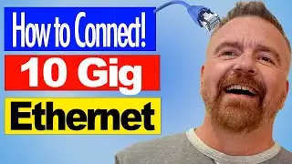 10 Gigabits - How to Connect!