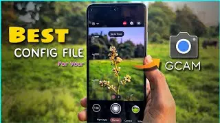 Best DSLR MAX config File for ( GCAM  )google camera || Set Latest Colour Grading Config File 🔥.