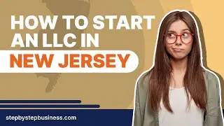 How to Start an LLC in New Jersey in 2024