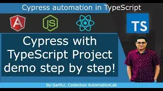 Cypress with TypeScript Project setup step by step. How to build cypress project in typescript?