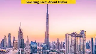 10 Interesting Facts About Dubai | Dubai Ke Bare Mein 10 Khas Bate