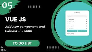 Vue JS #5 - Add new component and refactor the code