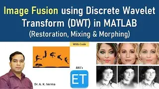 Image Fusion using Discrete Wavelet Transform (DWT) in MATLAB