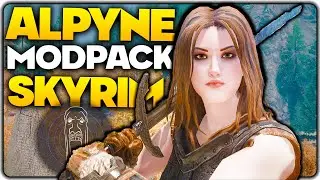 Alpyne Skyrim Modpack - Epic Dark Fantasy Overhaul - First Impressions