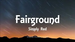 Simply Red - Fairground (Lyrics)