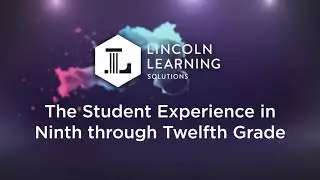 The Student Experience: Grades 9-12