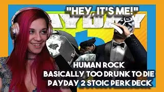 Bartender Reacts to HUMAN ROCK BASICALLY TOO DRUNK TO DIE Payday 2 Stoic Perk Deck-TheRussianBadger