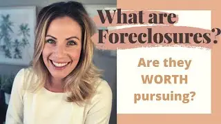 What Are Foreclosures? Are They Worth Pursuing?