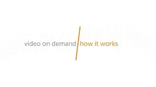 Video On Demand: How It Works