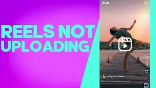 How to Fix and Solve Instagram Reels Not Uploading on Android & IOS Phone - Mobile App Problem