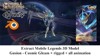 Extract Mobile Legends 3D Model - Gusion Cosmic Gleam + rigged + all animation | Unity 3D