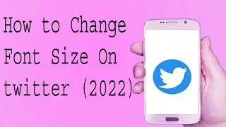 How to Change Font Size On twitter (2022),