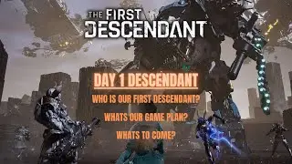 The First Descendant | Day 1 Grind