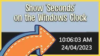 How to Show Seconds in the Windows System Tray Clock