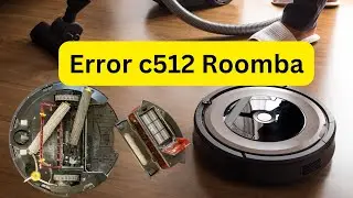 Error c512 Roomba – See Powerfull Tips