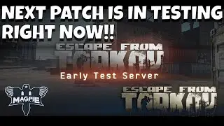 Next EFT Patch In Testing / Do You Have ETS Access?? - ESCAPE FROM TARKOV