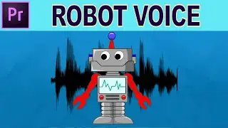 Robot Voice Effect - Adobe Premiere Pro Tutorial