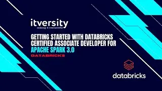 Getting Started with Databricks Certified Associate Developer for Apache Spark 3