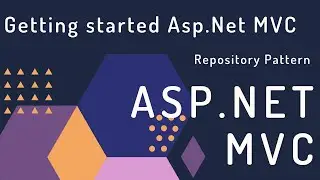 Getting started Asp.Net MVC using Entity Framework with Repository Pattern | EF Repository