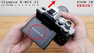 Olympus E-M10 Mark II • Please check the status of a lens error