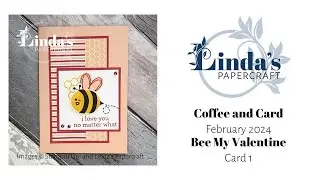 Bee My Valentine Coffee and Card, Week 1