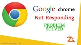 Google Chrome Not Responding On Windows 7/8/8.1/10 | Easy Fix