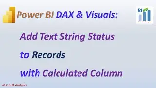 Power BI DAX: Add String Status Labels to Records with Calculated Column