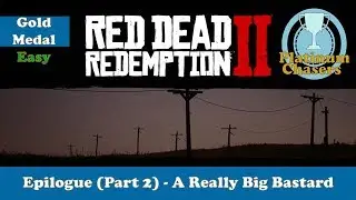 A Really Big Bastard - Gold Medal Guide - Red Dead Redemption 2
