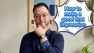 How to make a good first impression