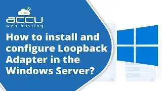 How to install and configure Loopback Adapter in Windows Server?